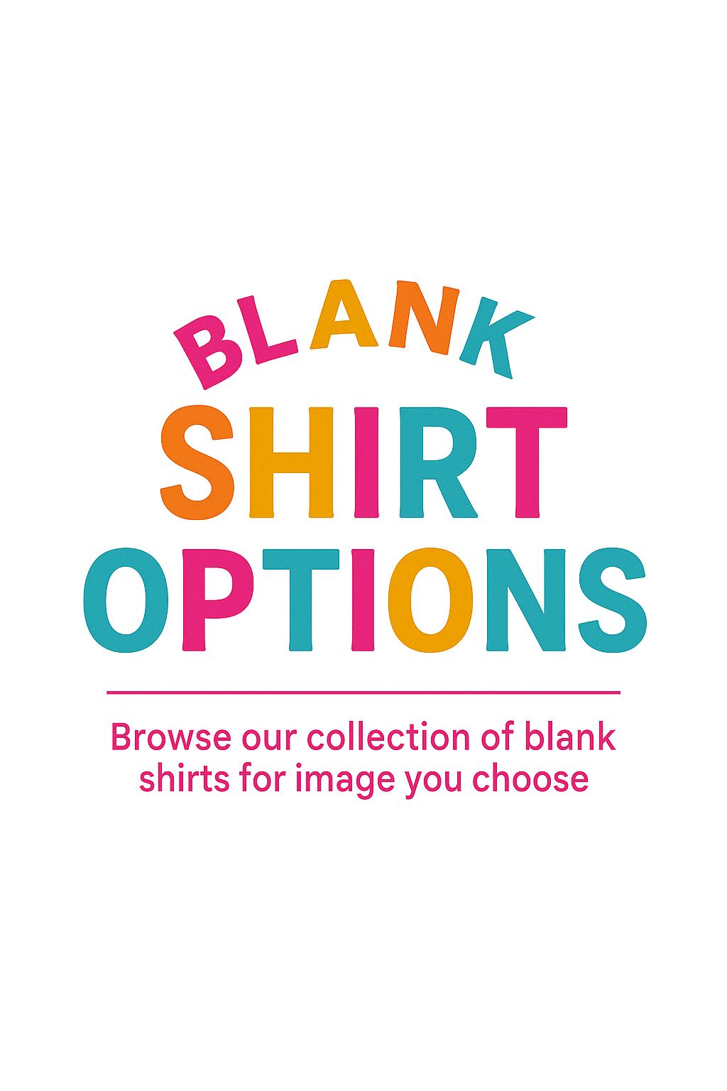 Blank Shirt Options